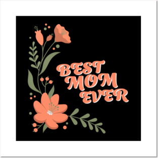 Best mom ever Posters and Art